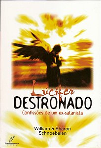 Lúcifer Destronado, Willian e Sharon Schnoebelen - Danprewan