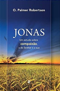 Jonas, O Palmer Roberttson - Cultura Cristã