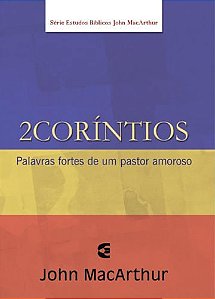 Série Estudo Bíblico John Macarthur 2 Coríntios, John MacArthur - Cultura Cristã