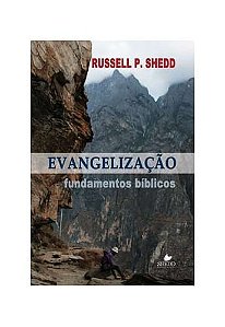 Evangelização Fundamentos Bíblicos, Russell P Shedd - Shedd Publicações