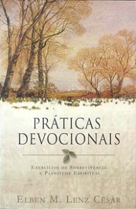 Práticas Devocionais, Elben M Lenz César - Ultimato