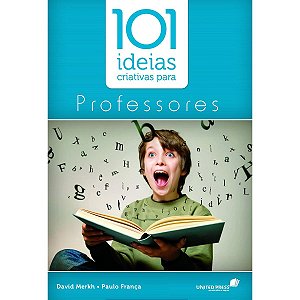 101 Ideias Criativas Para Professores, David J Merkh - Vox Litteris