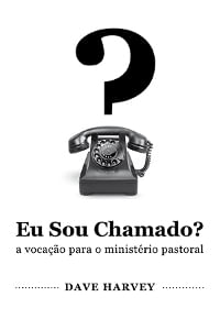 Eu Sou Chamado?, Dave Harvey - Fiel #20AnosDe100%