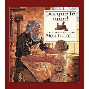 Porque te amo! Max Lucado #Exclusivo100Cristão #20AnosDe100%