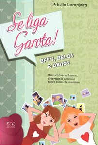 Se Liga Garota! BFF's, Belos e Beijos, Priscila Laranjeira - AD Santos
