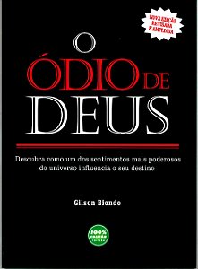 O Ódio de Deus, Gilson Biondo - 100% Cristão #20AnosDe100%