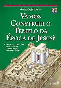 Vamos Construir o Templo da Época de Jesus?