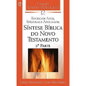 Síntese Bíblica do Novo Testamento 2ª Parte, Carlo Johansson - CPAD