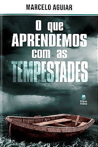 O Que Aprendemos com as Tempestades, J W Jepson,Marcelo Aguiar - Betânia