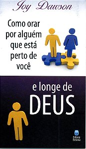 Livreto Como Orar por Alguém que está perto de Você, Joy Melissa Jensen - Betânia