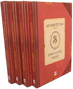 As Institutas Edição Especial, João Calvino - Cultura Cristã