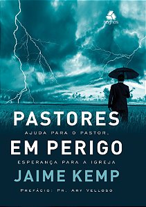 Pastores em Perigo, Jaime Kemp - Hagnos