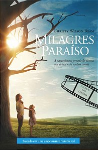 Milagres do Paraíso, Christy Wilson Beam - Thomas Nelson