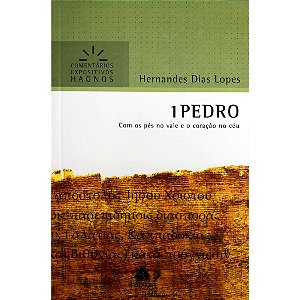 1 Pedro - Série Comentários Expositivos, Hernandes D. Lopes - Hagnos