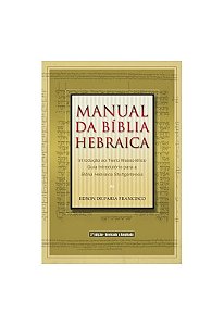 Manual da Bíblia Hebraica, Edson de Faria Francisco - Vida Nova