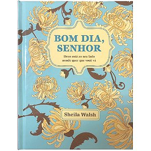 Bom dia Senhor, Sheila Walsh - Thomas Nelson
