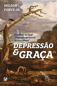 Depressão e Graça, Wilson Porte Jr. - Fiel #20AnosDe100%