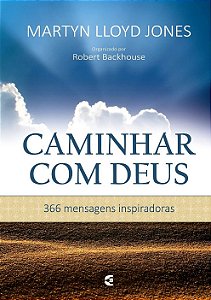 Caminhar Com Deus, David M. Lloyd Jones - Cultura Cristã