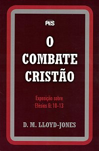 Efésios - Vol.7 O Combate Cristão, David M. Lloyd Jones - PES