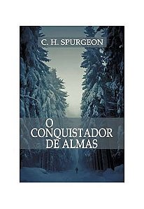 O Conquistador de Almas, C H Spurgeon - PES