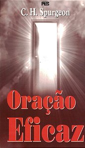 Oração Eficaz, Charles Spurgeon - PES