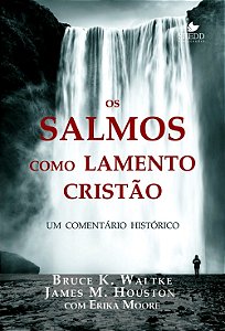 Os Salmos Como Lamento Cristão, Bruce K Waltke - Vida Nova