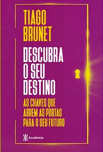 Descubra o seu Destino, Tiago Brunet - Academia