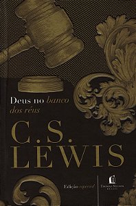 Deus no Banco dos Réus Edição Especial, C S Lewis - Thomas Nelson