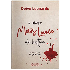 O Amor Mais Louco da História, Deive Leonardo - Quatro Ventos