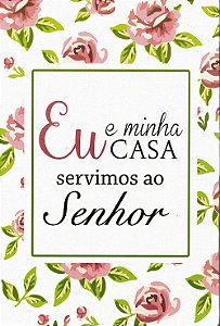 Placa de MDF - Eu e Minha Casa (18cmx28cm) - Branco