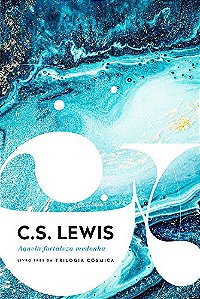 Aquela Fortaleza Medonha, C S Lewis - Thomas Nelson