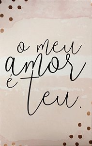 Quadro MDF Grande - O Meu Amor