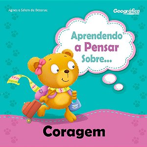 Aprendendo A Pensar Sobre... Coragem #20AnosDe100%