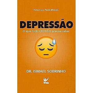 Depressão, Dr. Ismael Sobrinho - Vida #20AnosDe100%