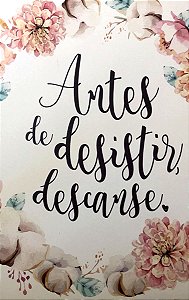Quadro MDF Grande - Antes De Desistir