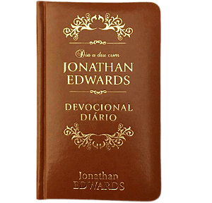 Dia a Dia com Jonathan Edwards Luxo Couro, Jonathan Edwards - Pão Diário