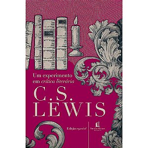 Um Experimento em Crítica Literária, C S Lewis - Thomas Nelson