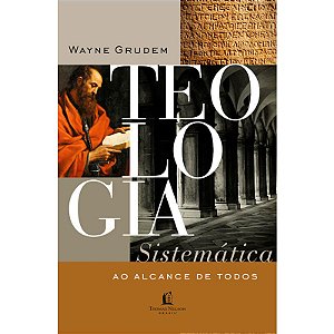 Teologia Sistemática Ao Alcance De Todos, Wayne Grudem - Thomas Nelson