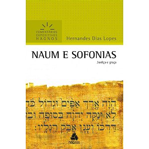 Naum e Sofonias - Comentários Expositivos, Hernandes D. Lopes - Hagnos