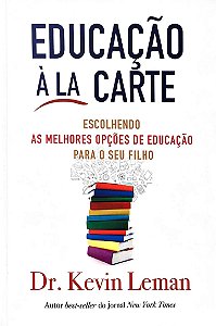 Educação À La Carte, Kevin Leman - CPAD
