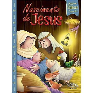 Histórias Bíblicas Favoritas: O Nascimento de Jesus - SBN