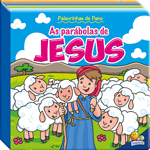 Palavrinhas de Pano - As Parábolas de Jesus