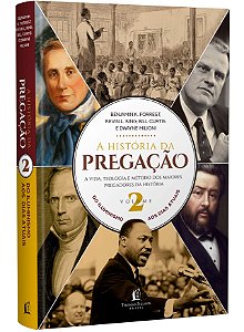 A História da Pregação - Volume II - Thomas Nelson