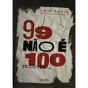99 Não é 100 Em Busca Da Ovelha Perdida, João Paulo - Quatro Ventos