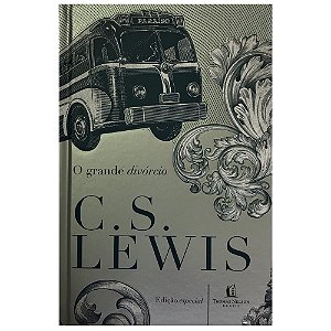 O Grande Divórcio, C S Lewis - Thomas Nelson