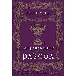 Preparando-se Para a Páscoa, C S Lewis - Thomas Nelson