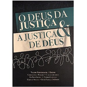 O Deus da Justiça e a Justiça de Deus - Ultimato