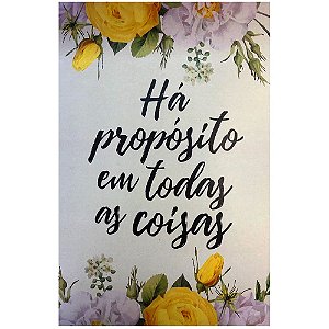 Quadro MDF Grande - Há Propósito em Todas as Coisas