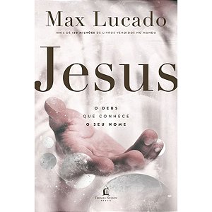 Jesus, Max Lucado  - Thomas Nelson