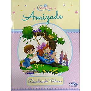 Amizade - Descobrindo Valores - Editora SBN